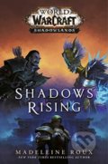 Kniha: World of Warcraft: Shadows Rising (Madeleine Roux), 2020 Kniha: World of Warcraft: Shadows Rising (Madeleine Roux), 2020