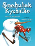 Kniha: Snehuliak Kýchalko (Maureen Wright). Tatran, 2020 Kniha: Snehuliak Kýchalko (Maureen Wright). Tatran, 2020