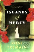 Kniha: Islands of Mercy (Rose Tremain). Chatto and Windus, 2020 Kniha: Islands of Mercy (Rose Tremain). Chatto and Windus, 2020