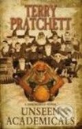 Kniha: Unseen Academicals (Terry Pratchett). Transworld, 2009 Kniha: Unseen Academicals (Terry Pratchett). Transworld, 2009