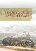 Kniha: Příběhy z dějin našich drah (Pavel Schreier). Mladá fronta, 2009 Kniha: Příběhy z dějin našich drah (Pavel Schreier). Mladá fronta, 2009