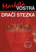 Kniha: Dračí stezka (Markéta Vostrá). Vinland, 2009 Kniha: Dračí stezka (Markéta Vostrá). Vinland, 2009