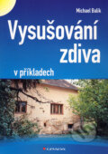Kniha: Vysušování zdiva (Michael Balík). Grada, 2009 Kniha: Vysušování zdiva (Michael Balík). Grada, 2009