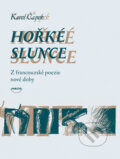 Kniha: Hořké slunce (Karel Čapek). Dokořán, 2009 Kniha: Hořké slunce (Karel Čapek). Dokořán, 2009