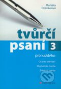 Kniha: Tvůrčí psaní 3 (Markéta Dočekalová), 2009 Kniha: Tvůrčí psaní 3 (Markéta Dočekalová), 2009
