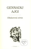 Kniha: Obdarená zima (Ajgi Gennadij). F. R. & G., 2008 Kniha: Obdarená zima (Ajgi Gennadij). F. R. & G., 2008