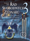 Kniha: Řád svobodných zednářů 3. (Tomáš Srb). Eminent, 2009 Kniha: Řád svobodných zednářů 3. (Tomáš Srb). Eminent, 2009