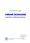 Kniha: Vybrané technológie (P. Sejč, B. Benko a E. Godnár). Strojnícka fakulta Technickej univerzity, 2006 Kniha: Vybrané technológie (P. Sejč, B. Benko a E. Godnár). Strojnícka fakulta Technickej univerzity, 2006