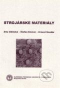 Kniha: Strojárske materiály (Ernest Gondár, Štefan Emmer a Zita Iždinská). Strojnícka fakulta Technickej univerzity, 2006 Kniha: Strojárske materiály (Ernest Gondár, Štefan Emmer a Zita Iždinská). Strojnícka fakulta Technickej univerzity, 2006
