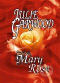 Kniha: Mary Rose (Julie Garwood). OLDAG, 2009 Kniha: Mary Rose (Julie Garwood). OLDAG, 2009