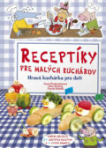 Kniha: Receptíky pre malých kuchárov (Computer Press). Computer Press, 2009 Kniha: Receptíky pre malých kuchárov (Computer Press). Computer Press, 2009