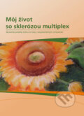 Kniha: Môj život so sklerózou multiplex (Infopress). Infopress, 2009 Kniha: Môj život so sklerózou multiplex (Infopress). Infopress, 2009