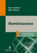 Kniha: Reminiscence (Hana Janečková a Marie Vacková). Portál, 2009 Kniha: Reminiscence (Hana Janečková a Marie Vacková). Portál, 2009
