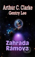 Kniha: Zahrada Rámova (Arthur C. Clarke a Gentry Lee). Baronet, 2010 Kniha: Zahrada Rámova (Arthur C. Clarke a Gentry Lee). Baronet, 2010