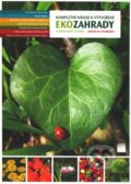 Kniha: Kompletní návod k vytvoření Ekozahrady (Jaroslav Svoboda), 2009 Kniha: Kompletní návod k vytvoření Ekozahrady (Jaroslav Svoboda), 2009