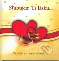 Kniha: Sľubujem Ti lásku (Sali foto). Sali foto, 2007 Kniha: Sľubujem Ti lásku (Sali foto). Sali foto, 2007