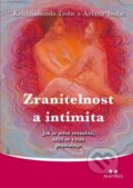 Kniha: Zranitelnost a intimita (Amana Trobe a Krishnananda Trobe). Maitrea, 2009 Kniha: Zranitelnost a intimita (Amana Trobe a Krishnananda Trobe). Maitrea, 2009