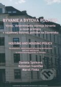 Kniha: Bývanie a bytová politika (Daniela Špirková, Koloman Ivanička a Maroš Finka). STU, 2009 Kniha: Bývanie a bytová politika (Daniela Špirková, Koloman Ivanička a Maroš Finka). STU, 2009