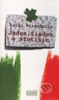 Kniha: Jeden, žiaden a stotisíc (Luigi Pirandello). Európa, 2009 Kniha: Jeden, žiaden a stotisíc (Luigi Pirandello). Európa, 2009