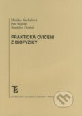 Kniha: Praktická cvičení z biofyziky (Monika Kuchařová, Petr Rejchrt a Stanislav Ďoubal). Karolinum, 2009 Kniha: Praktická cvičení z biofyziky (Monika Kuchařová, Petr Rejchrt a Stanislav Ďoubal). Karolinum, 2009