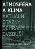 Kniha: Atmosféra a klima (Martin Braniš). Karolinum, 2009 Kniha: Atmosféra a klima (Martin Braniš). Karolinum, 2009