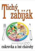 Kniha: Tichý zabiják (Marek Mudroň). Eko-konzult, 2009 Kniha: Tichý zabiják (Marek Mudroň). Eko-konzult, 2009