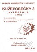 Kniha: Kužeľosečky 3 - Hyperbola (Marián Olejár). Young Scientist, 2009 Kniha: Kužeľosečky 3 - Hyperbola (Marián Olejár). Young Scientist, 2009