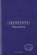 Kniha: Vita activa (Hannah Arendt). OIKOYMENH, 2009 Kniha: Vita activa (Hannah Arendt). OIKOYMENH, 2009
