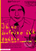 Kniha: Já to doufejme ňák zmáknu (Marcello D´Orta), 2009 Kniha: Já to doufejme ňák zmáknu (Marcello D´Orta), 2009