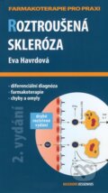 Kniha: Roztroušená skleróza (Eva Havrdová). Maxdorf, 2009 Kniha: Roztroušená skleróza (Eva Havrdová). Maxdorf, 2009