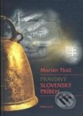 Kniha: Pravdivý slovenský príbeh (Marián Tkáč). PostScriptum, 2009 Kniha: Pravdivý slovenský príbeh (Marián Tkáč). PostScriptum, 2009