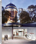 Kniha: Travel in Style (Te Neues). Te Neues, 2009 Kniha: Travel in Style (Te Neues). Te Neues, 2009
