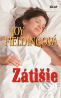 Kniha: Zátišie (Joy Fielding), 2010 Kniha: Zátišie (Joy Fielding), 2010