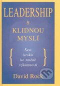 Kniha: Leadership s klidnou myslí (David Rock). Pragma, 2009 Kniha: Leadership s klidnou myslí (David Rock). Pragma, 2009