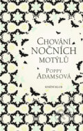 Kniha: Chování nočních motýlů (Poppy Adamsová). Knižní klub, 2009 Kniha: Chování nočních motýlů (Poppy Adamsová). Knižní klub, 2009