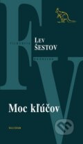 Kniha: Moc kľúčov (Lev Šestov). Kalligram, 2009 Kniha: Moc kľúčov (Lev Šestov). Kalligram, 2009