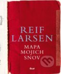 Kniha: Mapa mojich snov (Reif Larsen), 2010 Kniha: Mapa mojich snov (Reif Larsen), 2010