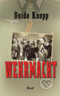 Kniha: Wehrmacht (Guido Knopp). Ikar, 2010 Kniha: Wehrmacht (Guido Knopp). Ikar, 2010