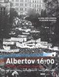 Kniha: Albertov 16:00 (Alena Müllerová a Vladimír Hanzel). Nakladatelství Lidové noviny, 2009 Kniha: Albertov 16:00 (Alena Müllerová a Vladimír Hanzel). Nakladatelství Lidové noviny, 2009