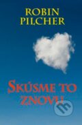 Kniha: Skúsme to znovu (Robin Pilcher). Slovenský spisovateľ, 2010 Kniha: Skúsme to znovu (Robin Pilcher). Slovenský spisovateľ, 2010