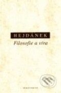 Kniha: Filosofie a víra (Ladislav Hejdánek). OIKOYMENH, 2000 Kniha: Filosofie a víra (Ladislav Hejdánek). OIKOYMENH, 2000