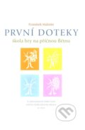 Kniha: První doteky - učebnice (František Malotín). Bärenreiter Praha, 2009 Kniha: První doteky - učebnice (František Malotín). Bärenreiter Praha, 2009