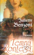 Kniha: Temná kontesa (Juliette Benzoniová). Remedium, 2002 Kniha: Temná kontesa (Juliette Benzoniová). Remedium, 2002