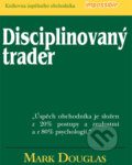 Disciplinovaný trader - Mark Douglas, Impossible, 2009