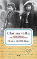 Kniha: Clařina válka (Clara Kramerová). Ikar CZ, 2009 Kniha: Clařina válka (Clara Kramerová). Ikar CZ, 2009