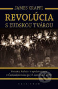 Kniha: Revolúcia s ľudskou tvárou (James Krapfl), 2009 Kniha: Revolúcia s ľudskou tvárou (James Krapfl), 2009