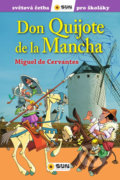 Kniha: Don Quijote de la Mancha (Miguel de Cervantes Saavedra). SUN, 2020 Kniha: Don Quijote de la Mancha (Miguel de Cervantes Saavedra). SUN, 2020