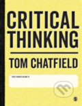 Kniha: Critical Thinking (Tom Chatfield). Sage Publications, 2017 Kniha: Critical Thinking (Tom Chatfield). Sage Publications, 2017