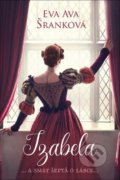 Kniha: Izabela (Eva Ava Šranková). Fortuna Libri ČR, 2020 Kniha: Izabela (Eva Ava Šranková). Fortuna Libri ČR, 2020