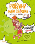 Kniha: Průšvihy drzého záškoláka 2: Prázdniny skoro na rok (Láďa Hruška). Pikola, 2020 Kniha: Průšvihy drzého záškoláka 2: Prázdniny skoro na rok (Láďa Hruška). Pikola, 2020